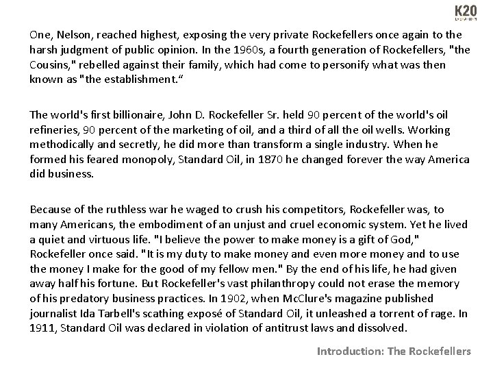 One, Nelson, reached highest, exposing the very private Rockefellers once again to the harsh