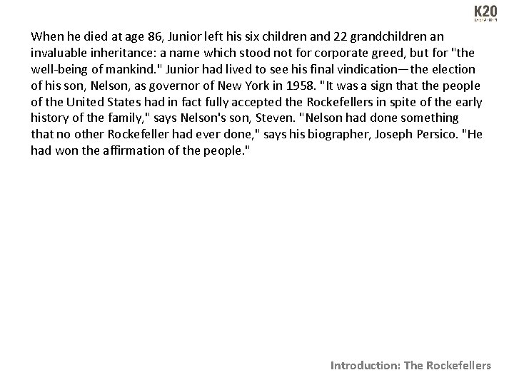 When he died at age 86, Junior left his six children and 22 grandchildren