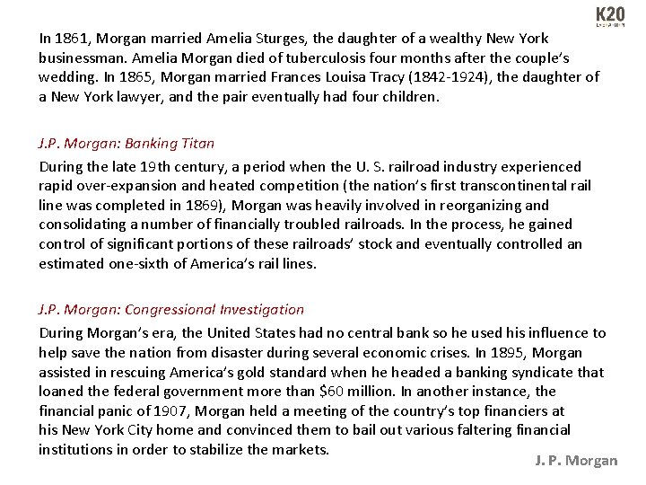 In 1861, Morgan married Amelia Sturges, the daughter of a wealthy New York businessman.