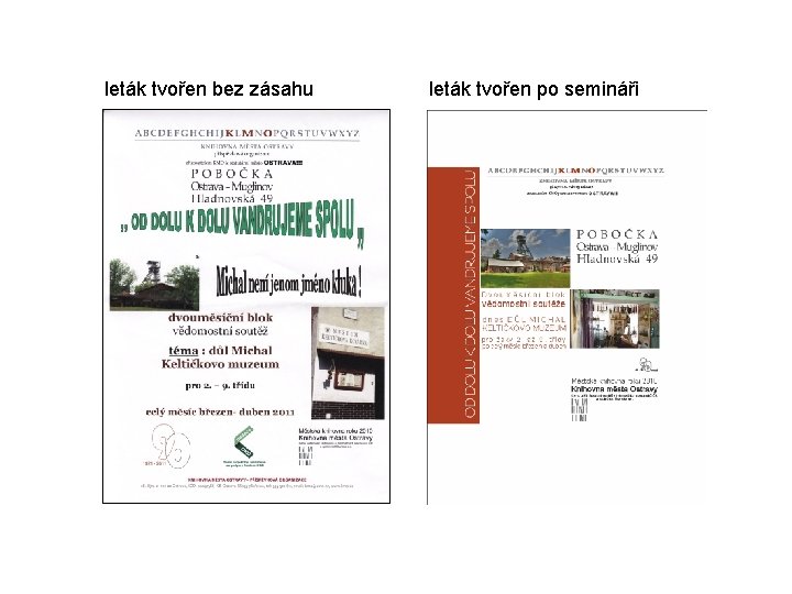 leták tvořen bez zásahu leták tvořen po semináři 