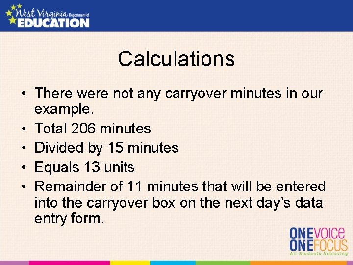 Calculations • There were not any carryover minutes in our example. • Total 206