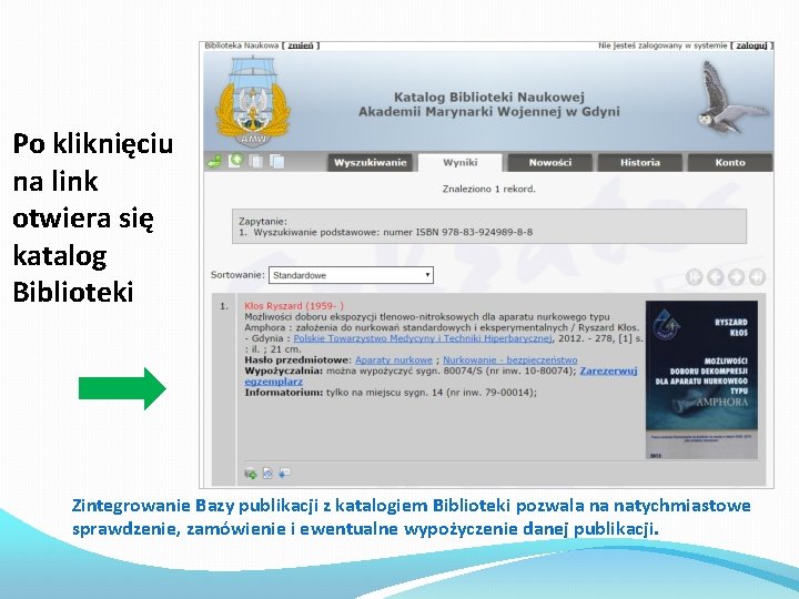 Po kliknięciu na link otwiera się katalog Biblioteki Zintegrowanie Bazy publikacji z katalogiem Biblioteki