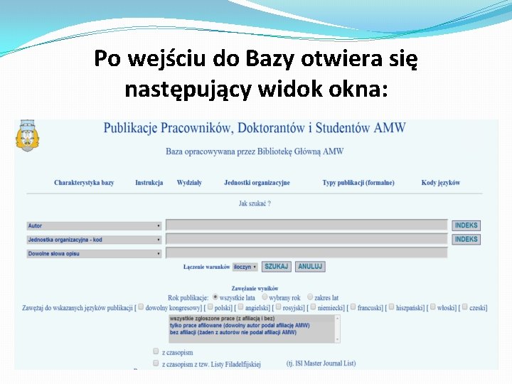 Po wejściu do Bazy otwiera się następujący widok okna: 