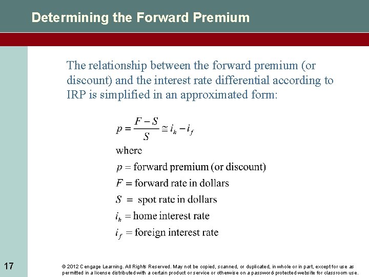 Determining the Forward Premium The relationship between the forward premium (or discount) and the