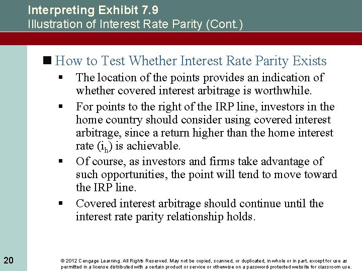 Interpreting Exhibit 7. 9 Illustration of Interest Rate Parity (Cont. ) n How to