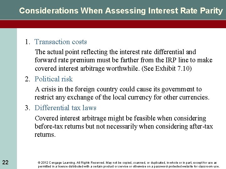 Considerations When Assessing Interest Rate Parity 1. Transaction costs The actual point reflecting the