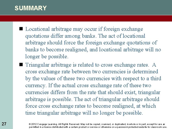 SUMMARY n Locational arbitrage may occur if foreign exchange quotations differ among banks. The