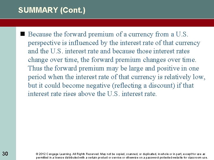 SUMMARY (Cont. ) n Because the forward premium of a currency from a U.