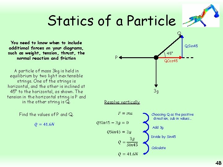 Statics of a Particle Q You need to know when to include additional forces