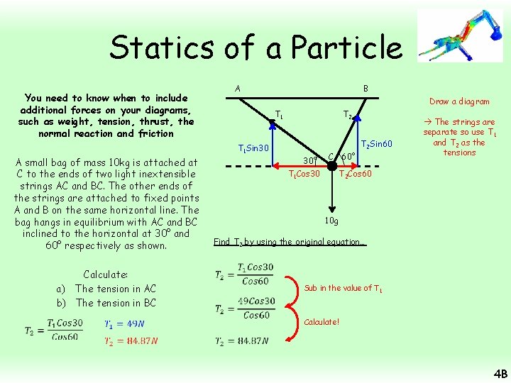 Statics of a Particle A You need to know when to include additional forces