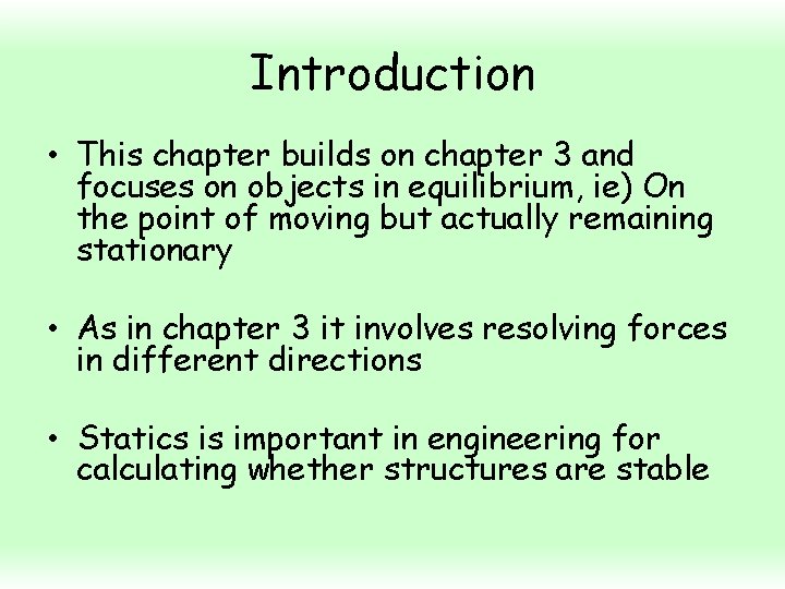 Introduction • This chapter builds on chapter 3 and focuses on objects in equilibrium,