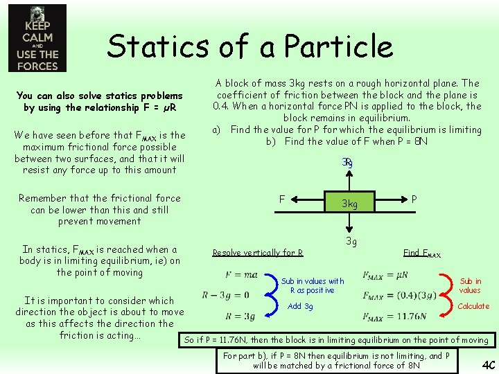Statics of a Particle You can also solve statics problems by using the relationship