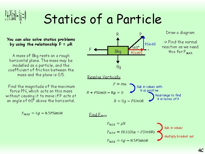 Statics of a Particle R You can also solve statics problems by using the