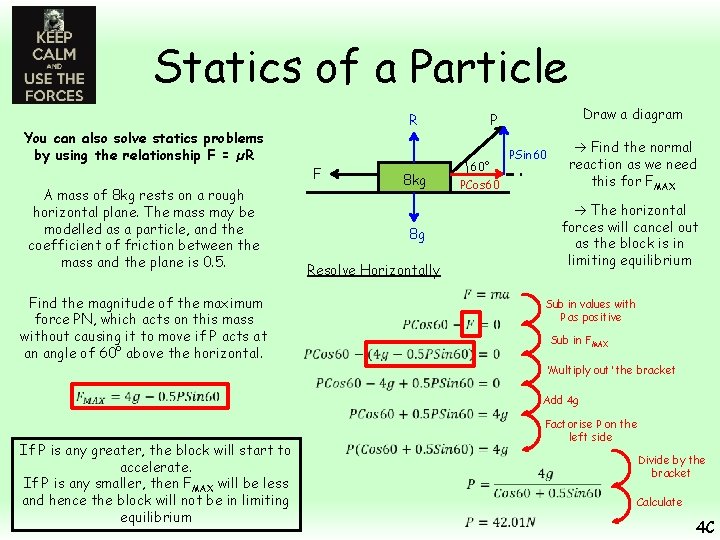 Statics of a Particle R You can also solve statics problems by using the
