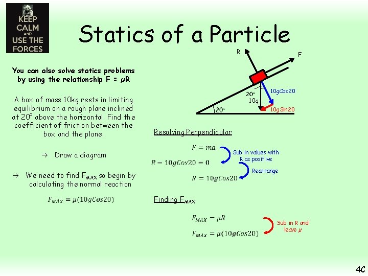 Statics of a Particle R F You can also solve statics problems by using