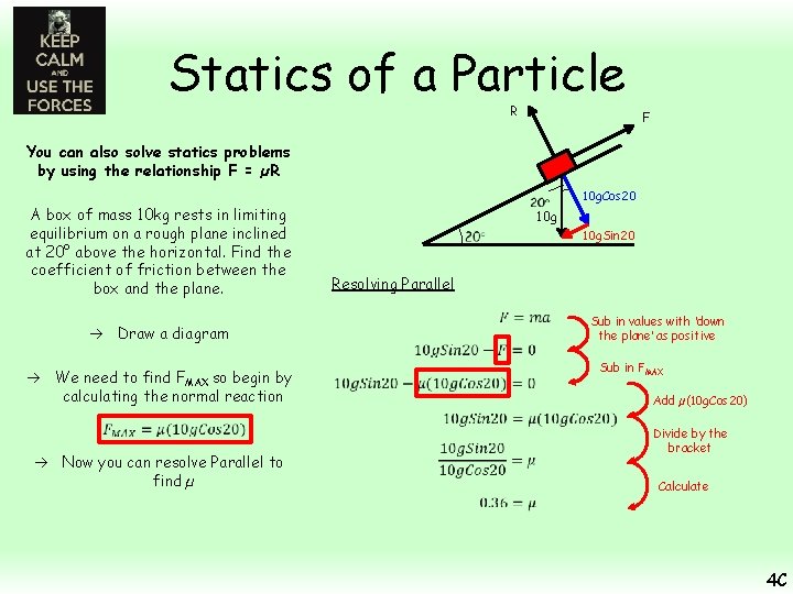 Statics of a Particle R F You can also solve statics problems by using