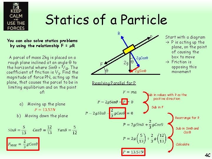 Statics of a Particle R P You can also solve statics problems by using