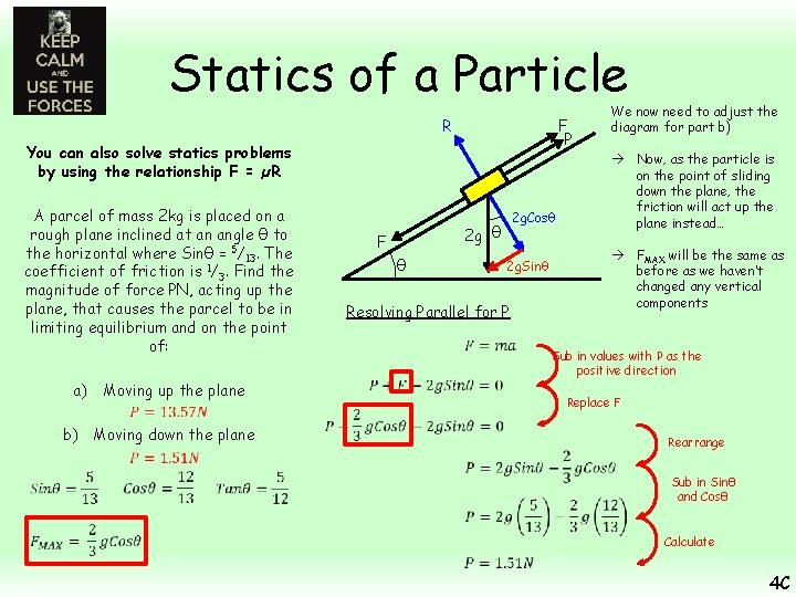 Statics of a Particle F P R You can also solve statics problems by