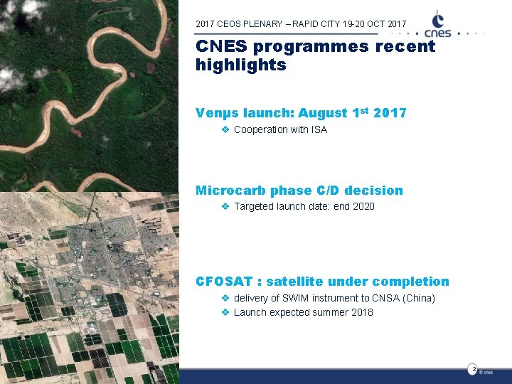 2017 CEOS PLENARY – RAPID CITY 19 -20 OCT 2017 CNES programmes recent highlights