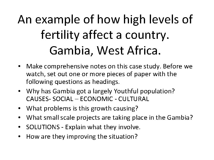 An example of how high levels of fertility affect a country. Gambia, West Africa.