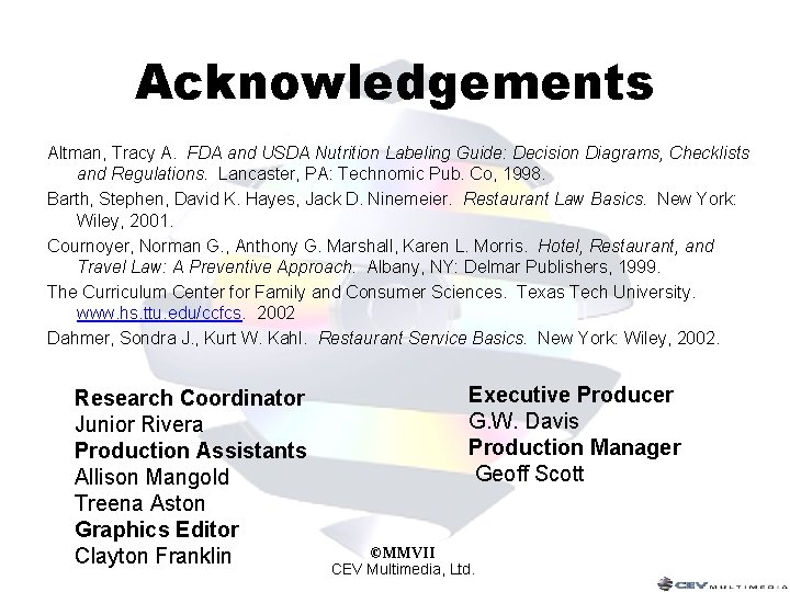Acknowledgements Altman, Tracy A. FDA and USDA Nutrition Labeling Guide: Decision Diagrams, Checklists and