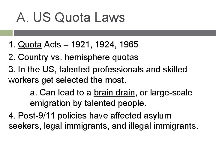 A. US Quota Laws 1. Quota Acts – 1921, 1924, 1965 2. Country vs.