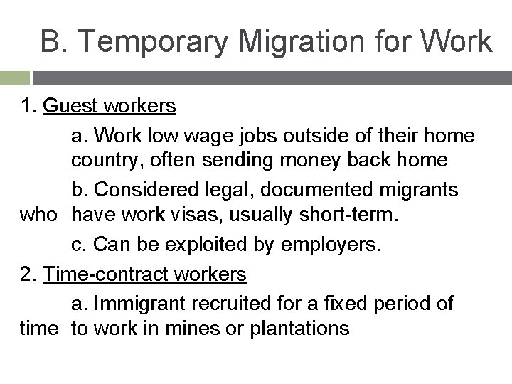 B. Temporary Migration for Work 1. Guest workers a. Work low wage jobs outside