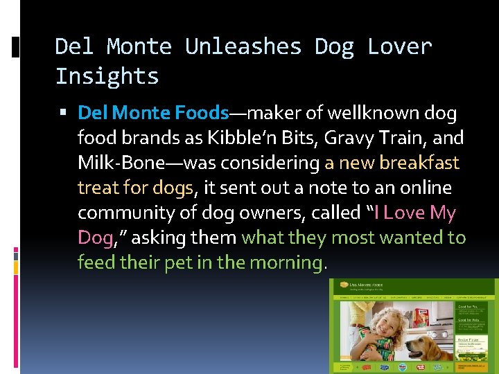 Del Monte Unleashes Dog Lover Insights Del Monte Foods—maker of wellknown dog food brands