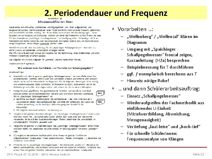 2. Periodendauer und Frequenz § Vorarbeiten …: – „Wellenberg“ / „Wellental“ klären im Diagramm