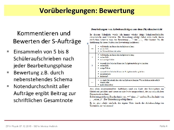 Vorüberlegungen: Bewertung Kommentieren und Bewerten der S-Aufträge § Einsammeln von 5 bis 8 Schüleraufschrieben