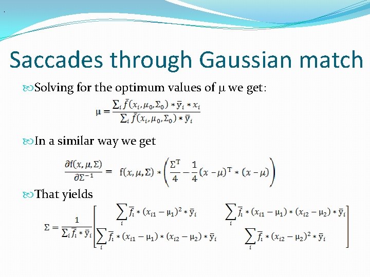 . , Saccades through Gaussian match Solving for the optimum values of m we