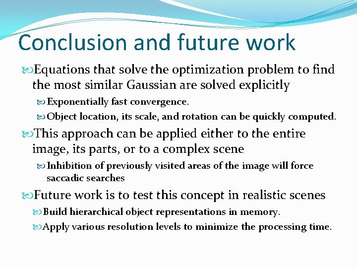 Conclusion and future work Equations that solve the optimization problem to find the most