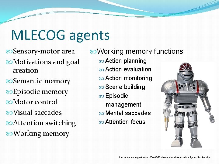 MLECOG agents Sensory-motor area Motivations and goal creation Semantic memory Episodic memory Motor control