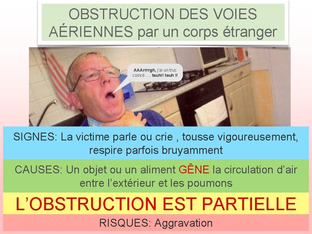 OBSTRUCTION DES VOIES AÉRIENNES par un corps étranger AAArrrrgh, j’ai un truc coincé. .