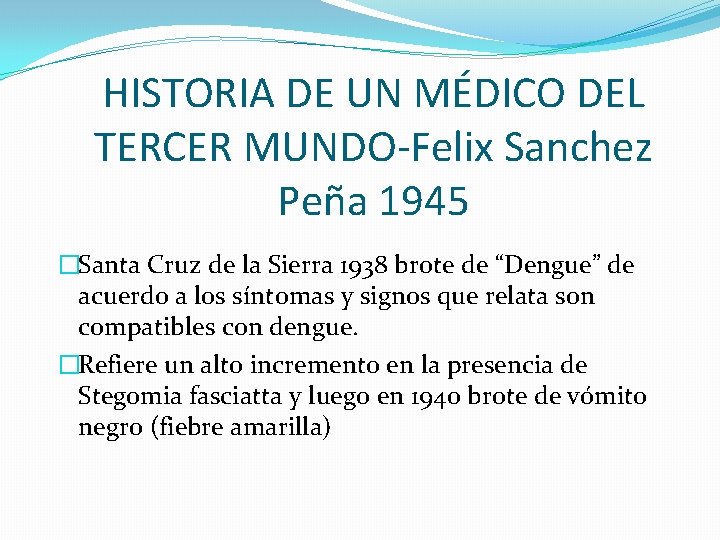 HISTORIA DE UN MÉDICO DEL TERCER MUNDO-Felix Sanchez Peña 1945 �Santa Cruz de la
