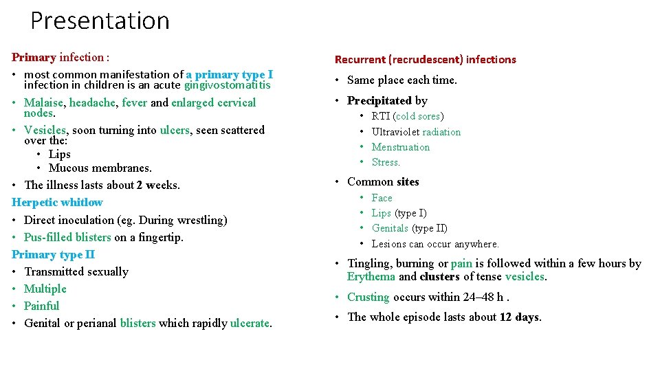 Presentation Primary infection : • most common manifestation of a primary type I infection