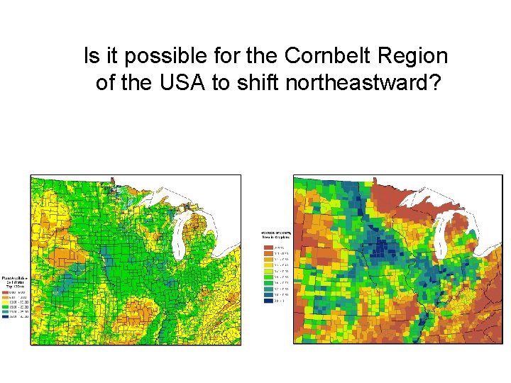 Is it possible for the Cornbelt Region of the USA to shift northeastward? 