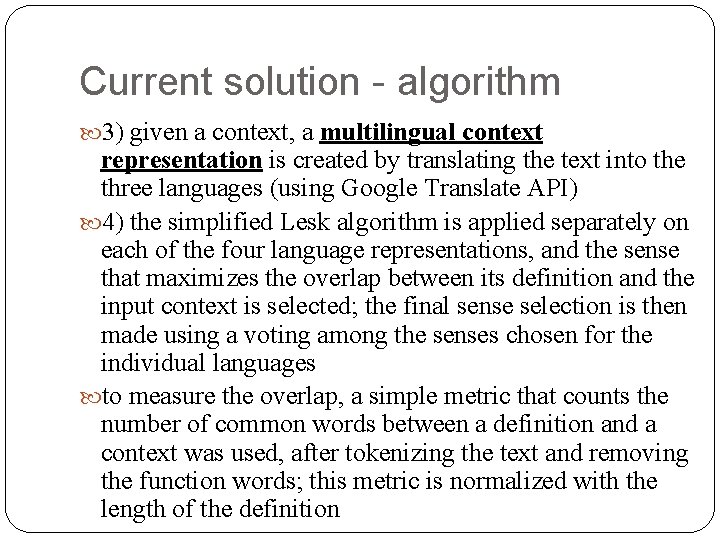 Current solution - algorithm 3) given a context, a multilingual context representation is created