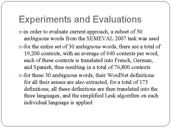 Experiments and Evaluations in order to evaluate current approach, a subset of 30 ambiguous