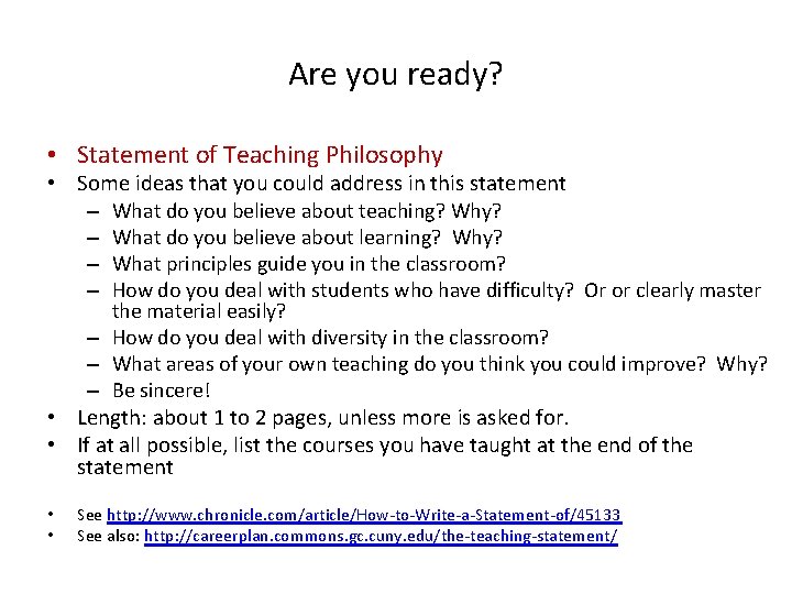 Are you ready? • Statement of Teaching Philosophy • Some ideas that you could