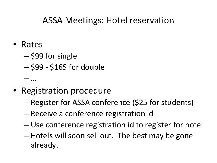 ASSA Meetings: Hotel reservation • Rates – $99 for single – $99 - $165