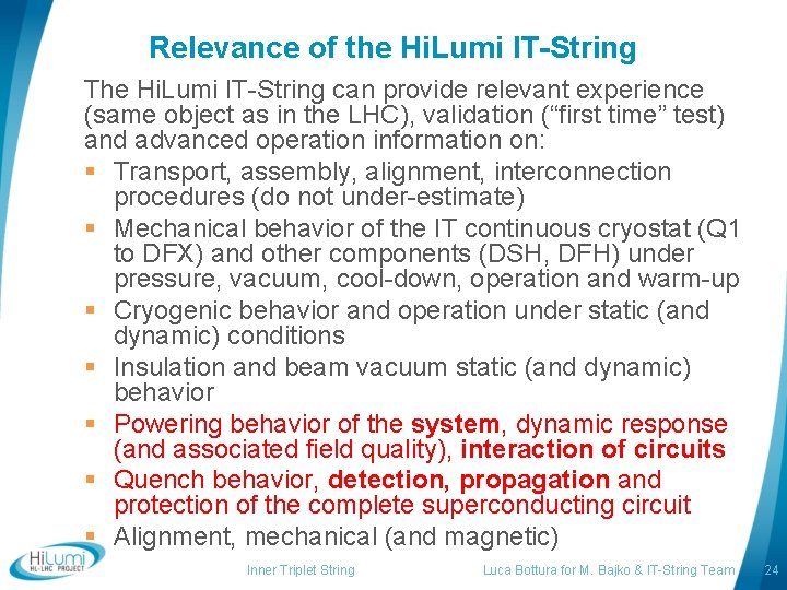 Relevance of the Hi. Lumi IT-String The Hi. Lumi IT-String can provide relevant experience
