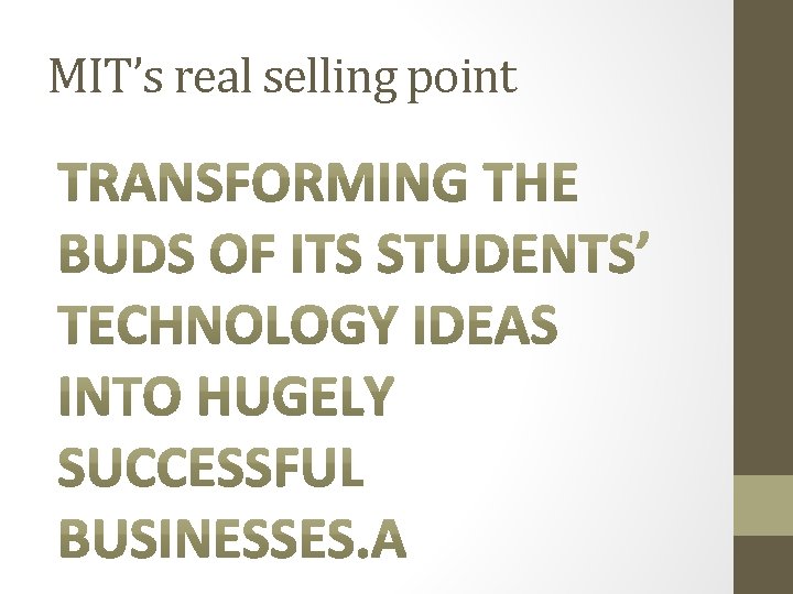 MIT’s real selling point 