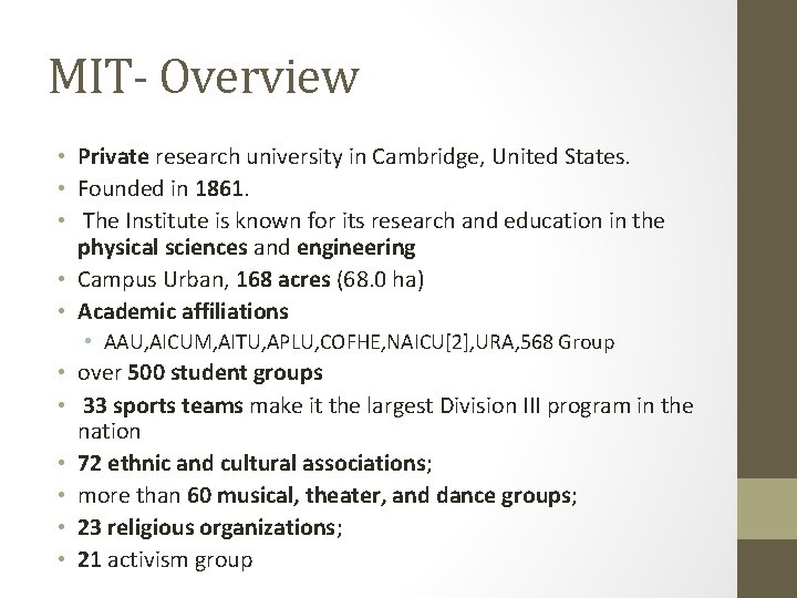 MIT- Overview • Private research university in Cambridge, United States. • Founded in 1861.