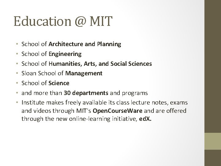 Education @ MIT • • School of Architecture and Planning School of Engineering School