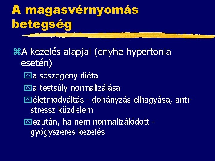 A magasvérnyomás betegség z. A kezelés alapjai (enyhe hypertonia esetén) ya sószegény diéta ya