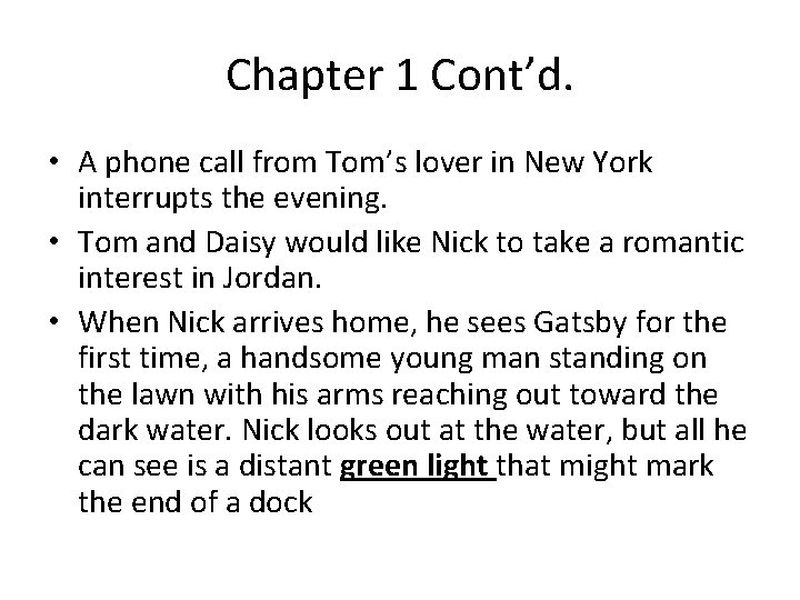 Chapter 1 Cont’d. • A phone call from Tom’s lover in New York interrupts