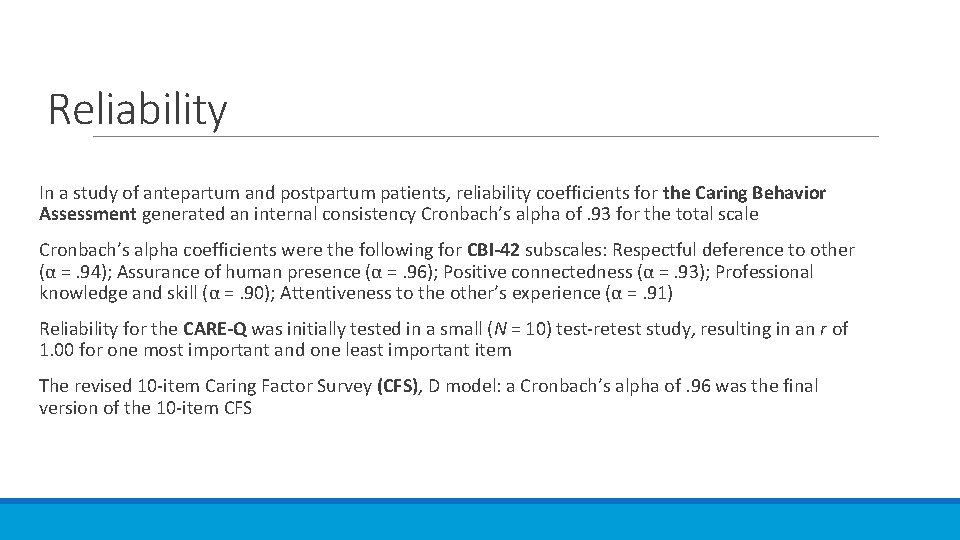 Reliability In a study of antepartum and postpartum patients, reliability coefficients for the Caring