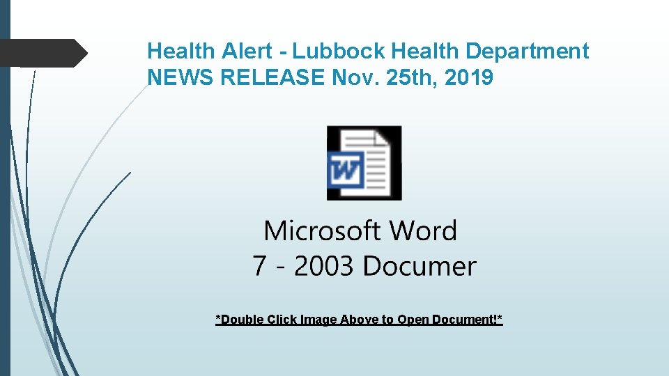 Health Alert - Lubbock Health Department NEWS RELEASE Nov. 25 th, 2019 *Double Click