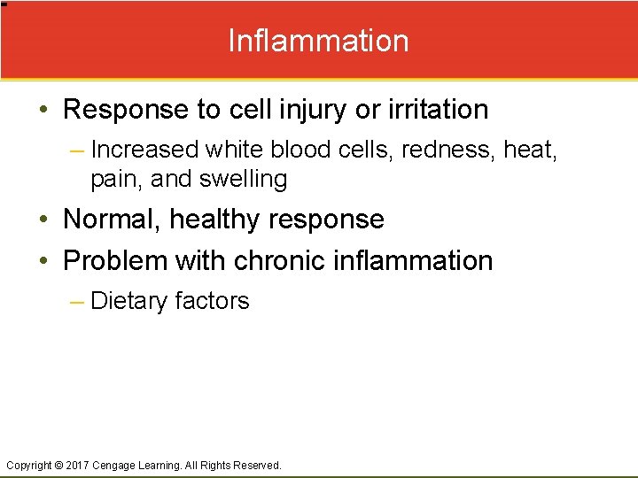 Inflammation • Response to cell injury or irritation – Increased white blood cells, redness,